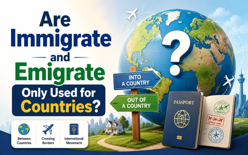 are immigrate and emigrate only used for countries